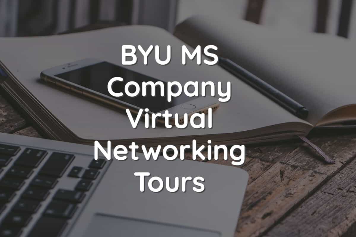 4 Steps To Conduct A BYU MS Virtual Company Networking Tour