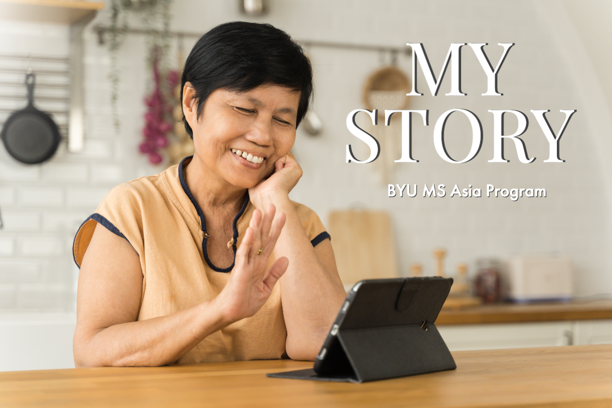 The “My Story” BYU MS Asia Program
