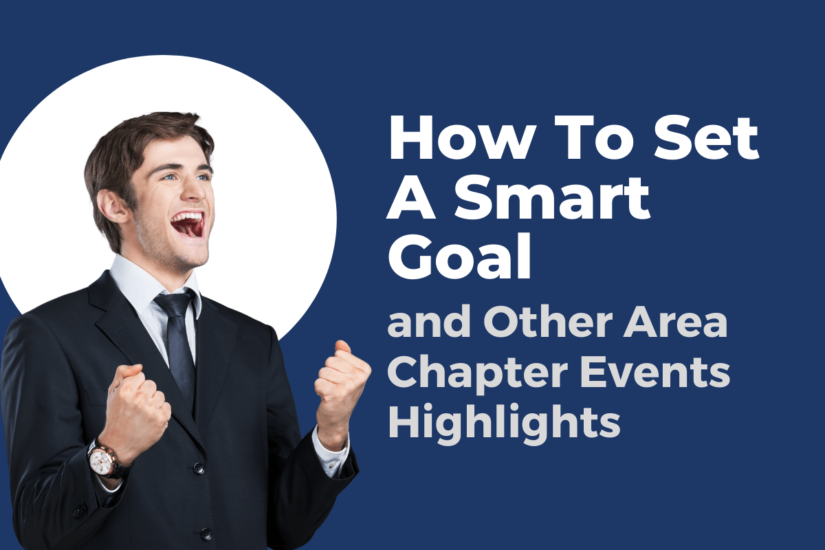 How To Set A Smart Goal And Other Area Chapter Events Highlights